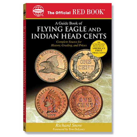 Pre-Owned A Guide Book of Flying Eagle and Indian Head Cents: Complete Source for History, Grading, and Prices (Official Red Book), 9780794817831, 0794817831, Paperback, First Edition edition