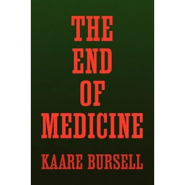 The End of Medicine, (Paperback)