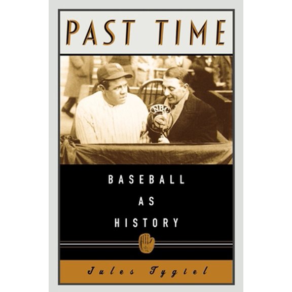 Pre-Owned Past Time: Baseball as History (Paperback) 0195146042 9780195146042