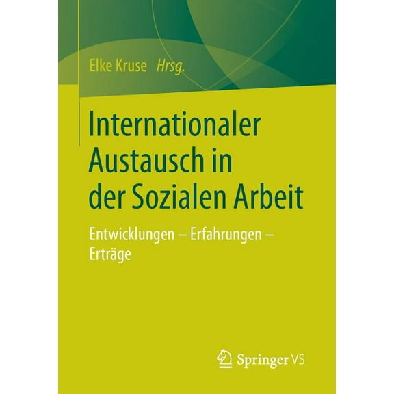 Internationaler Austausch in Der Sozialen Arbeit: Entwicklungen - Erfahrungen - Erträge, (Paperback)
