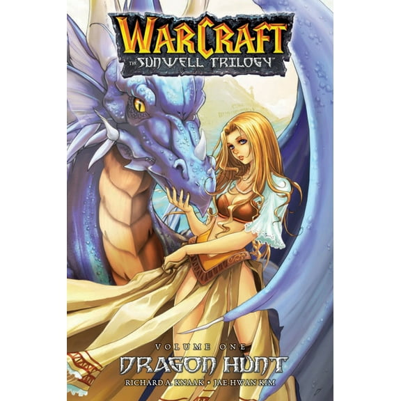Blizzard Manga: Warcraft: The Sunwell Trilogy - Dragon Hunt, Book One: Dragon Hunt (Paperback)