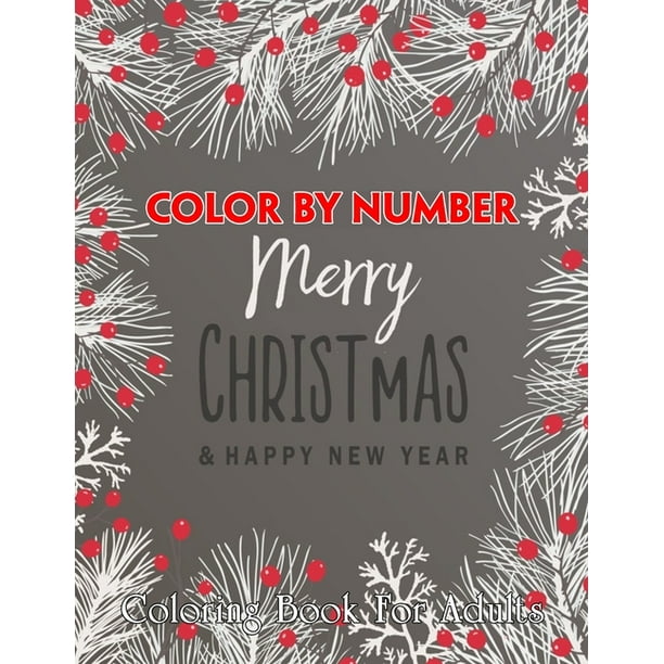 Merry Christmas & Happy New Year Color By Number Coloring Book For Adults : Creative Haven Country Christmas Color By Numbers Book for Adults ...
