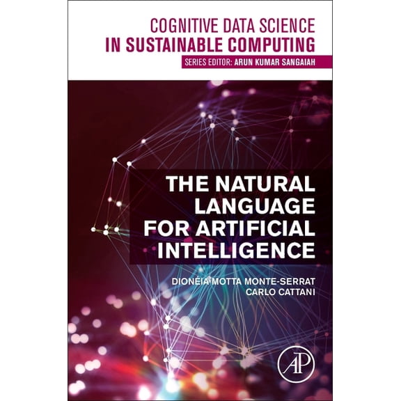 Cognitive Data Science in Sustainable Co The Natural Language for Artificial Intelligence, (Paperback)