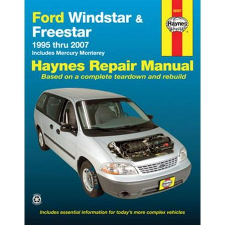 Ford Windstar & Freestar 1995 Thru 2007 : Includes Mercury Monterey