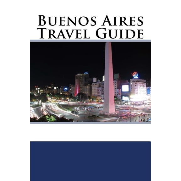Buenos Aires Travel Guide