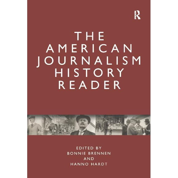 The American Journalism History Reader, (Paperback)