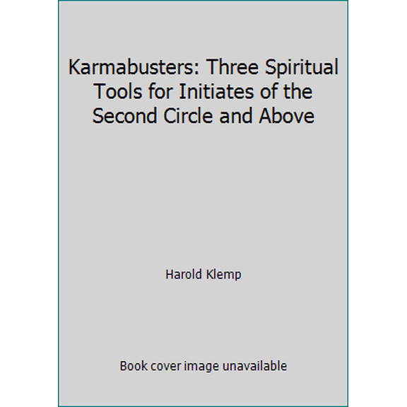 Pre-Owned Karmabusters: Three Spiritual Tools for Initiates of the Second Circle and Above (Paperback) 1570432368 9781570432361