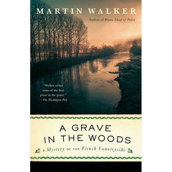 Bruno, Chief of Police A Grave in the Woods: A Bruno, Chief of Police Novel, (Paperback)