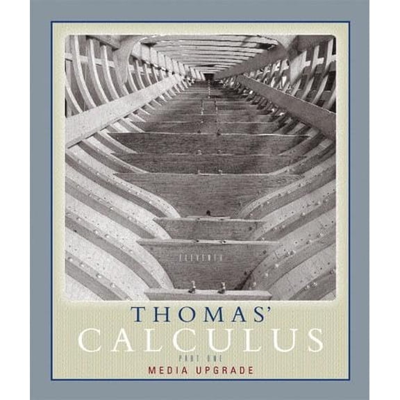 Pre-Owned Thomas' Calculus Part One Media Upgrade (Paperback) by George Brinton Thomas, Joel Hass, Maurice D Weir
