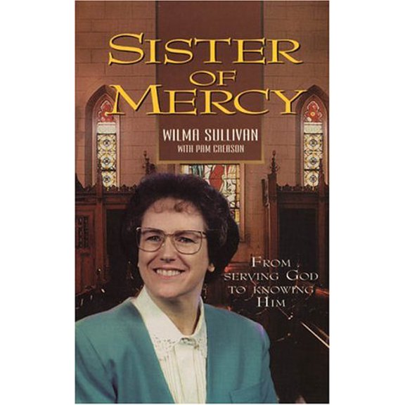 Pre-Owned Sister of Mercy: From Serving God to Knowing Him (Paperback) 1889893110 9781889893112