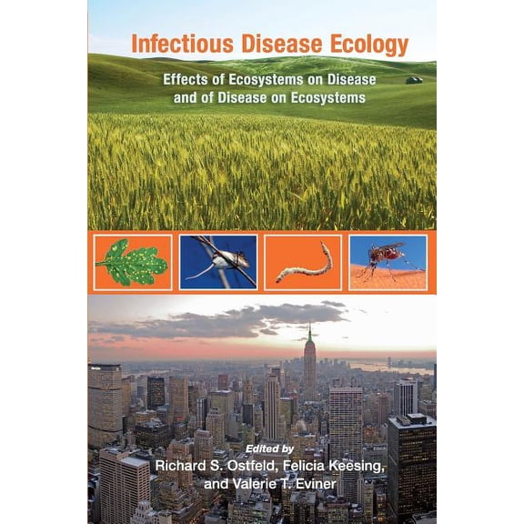 Infectious Disease Ecology: Effects of Ecosystems on Disease and of Disease on Ecosystems, (Paperback)