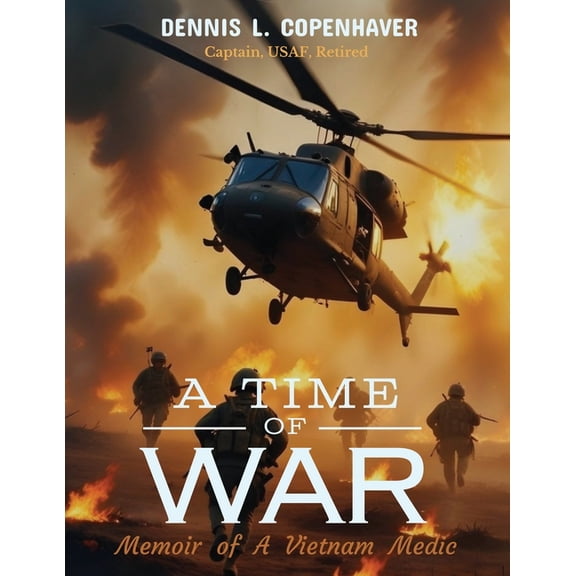 A Time Of War: Memoir of a Vietnam Medic, (Paperback)