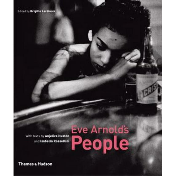 Pre-Owned Eve Arnold's People (Hardcover) 0500543712 9780500543719