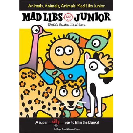 Animals, Animals, Animals! Mad Libs Junior
