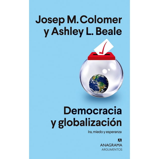 Democracia y globalización. Ira, miedo y esperanza Anagrama 9788433964700