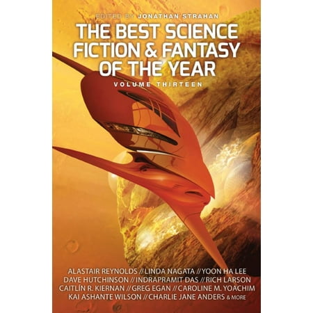 The Best Science Fiction and Fantasy of the Year, Volume Thirteen - (Best Novels For 13 Year Olds)