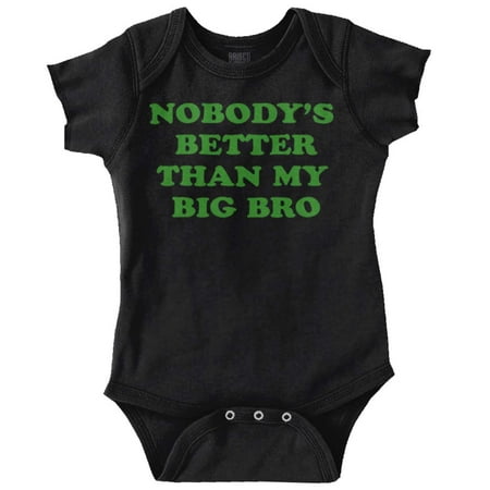

Nobody s Better Than My Big Bro Cute Romper Boys or Girls Infant Baby Brisco Brands NB