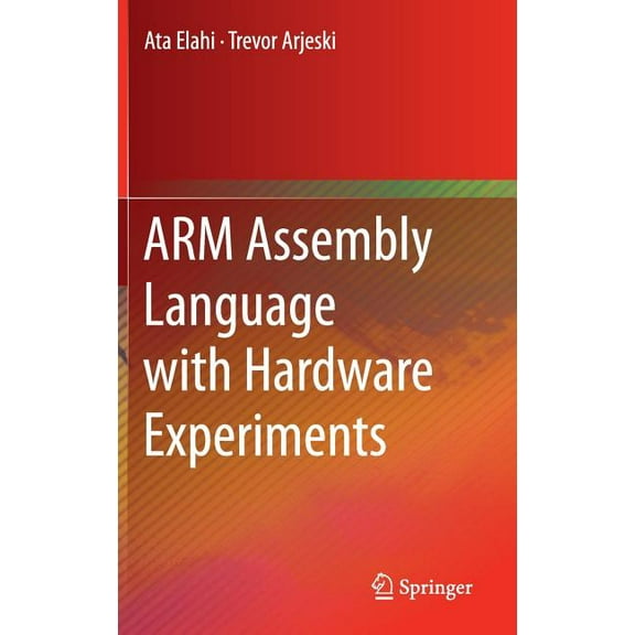 Arm Assembly Language with Hardware Experiments, (Hardcover)