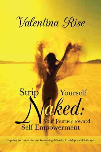 Pre-Owned Strip Yourself Naked: Your Journey Toward Self-empowerment