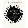 thumbnail image 1 of Pre-Owned A Little History of the World: Illustrated Edition (Hardcover) 0300176147 9780300176148, 1 of 1