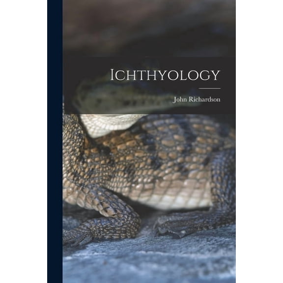 Ichthyology, (Paperback)