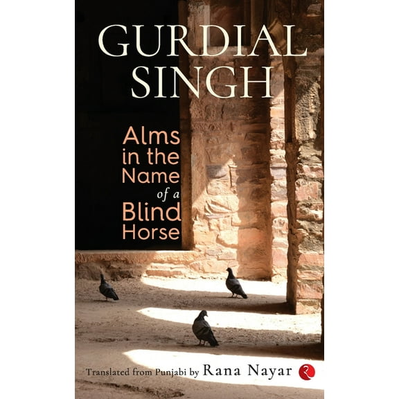 Alms In The Name Of A Blind Horse, (Paperback)