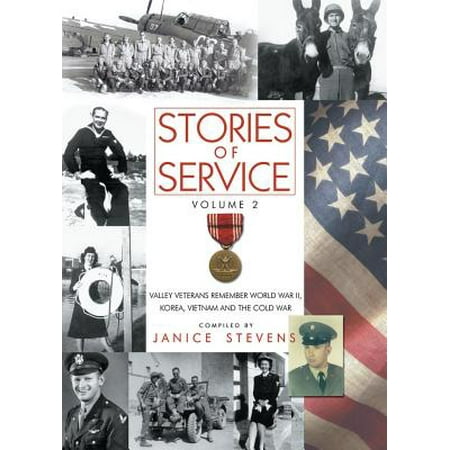 Korean War Service Medal - Stories of Service, Volume 2 : Valley Veterans Remember World War II, Korea, Vietnam and the Cold War