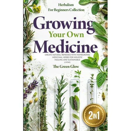 Growing Your Own Medicine, (Paperback)