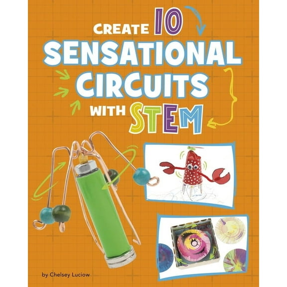 10 Ways to Build with Stem! Create 10 Sensational Circuits with Stem, (Hardcover)