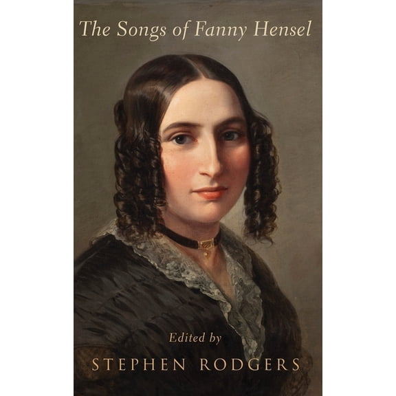 Songs of Fanny Hensel, (Hardcover)