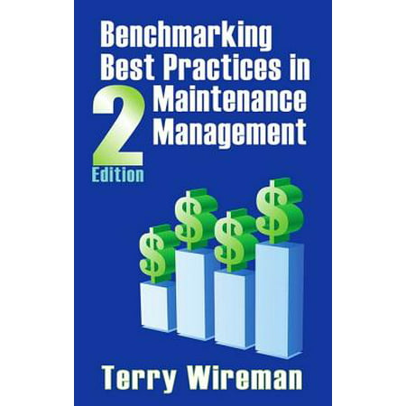 Benchmarking Best Practices in Maintenance Management -