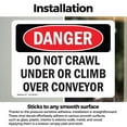 thumbnail image 3 of (2 Pack) Do Not Crawl Under Or Climb Over Conveyor OSHA Danger Sign, 3 of 7