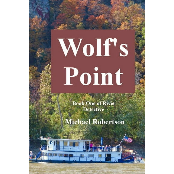 River Detective: Wolf's Point (Paperback)