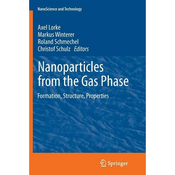 Nanoscience and Technology Nanoparticles from the Gasphase: Formation, Structure, Properties, (Paperback)