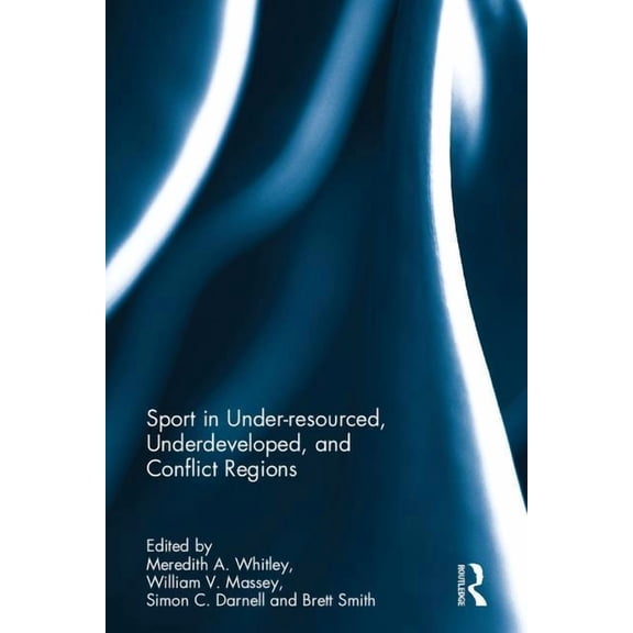 Sport in Underdeveloped and Conflict Regions, (Hardcover)