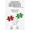 thumbnail image 1 of Aproximaciones al concepto de la ignorancia deliberada Editorial Porrúa 9786070938757, 1 of 2