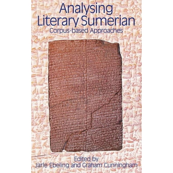 Analysing Literary Sumerian: Corpus-Based Approaches, (Hardcover)