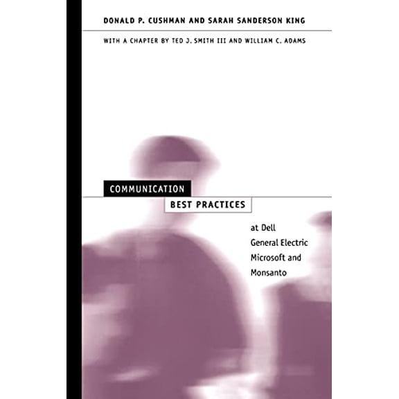 Pre-Owned Communication Best Practices at Dell, General Electric, Microsoft, and Monsanto (Human Comm Processes (Dis)), 9780791457405, 0791457400, Paperback,