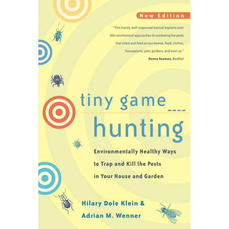 Tiny Game Hunting : Environmentally Healthy Ways to Trap and Kill the Pests in Your House and (Best Way To Kill Ivy On House)