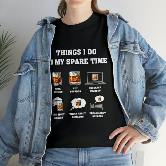 Things I Do In My Spare Time Drink Bourbon Whiskey T-shirt