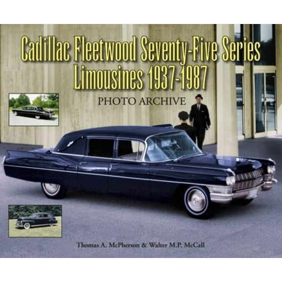Photo Archive: Cadillac Fleetwood Seventy-Five Series Limousines 1937-1987 Photo Archive (Paperback)