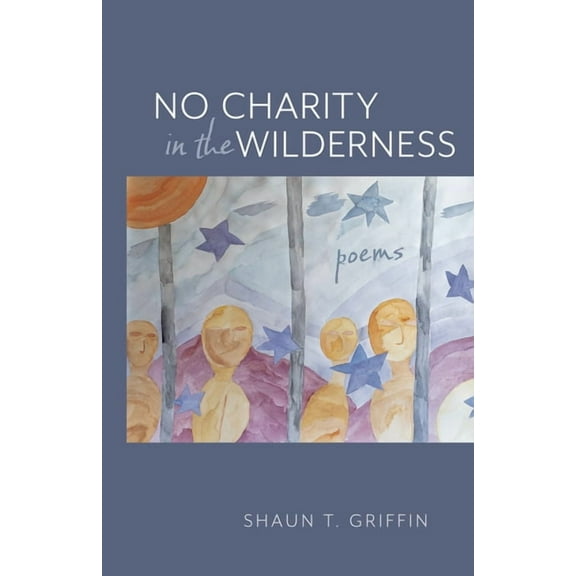 Western Literature and Fiction No Charity in the Wilderness: Poems, (Paperback)