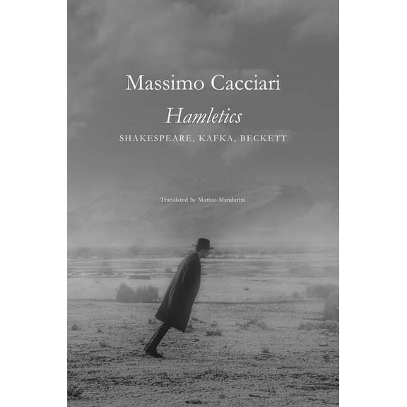 Italian List Hamletics: Shakespeare, Kafka, Beckett, (Paperback)