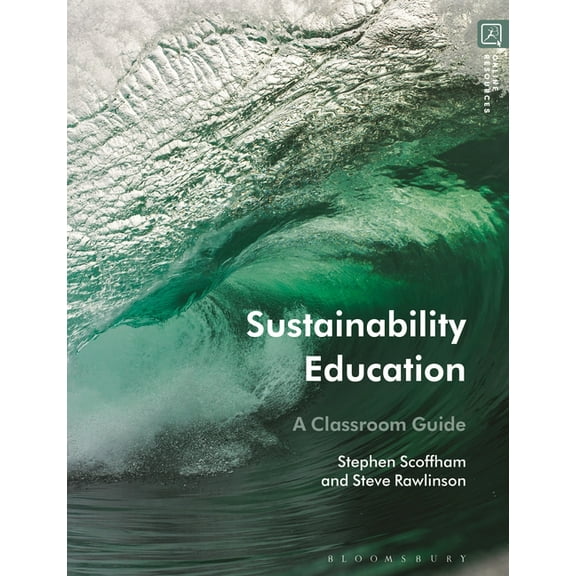 Sustainability Education: A Classroom Guide, (Hardcover)
