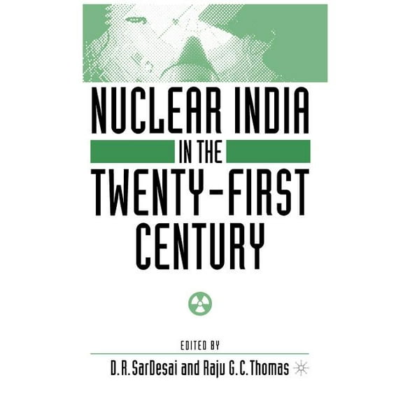 Nuclear India in the Twenty-First Century, (Paperback)