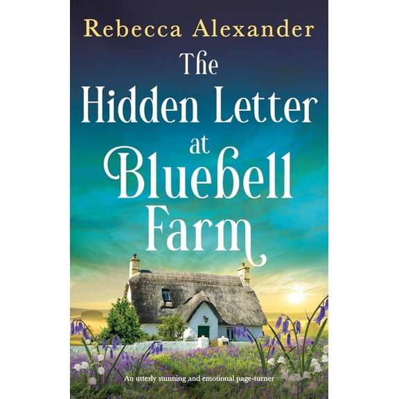 The Hidden Letter at Bluebell Farm: An utterly stunning and emotional page-turner, (Paperback)