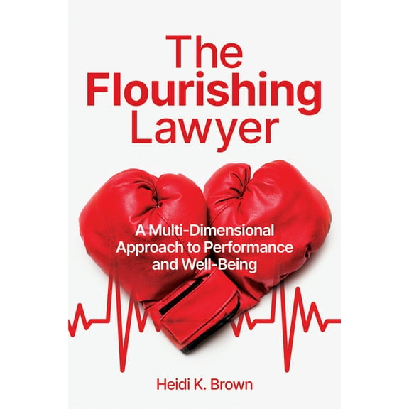 The Flourishing Lawyer, (Paperback)