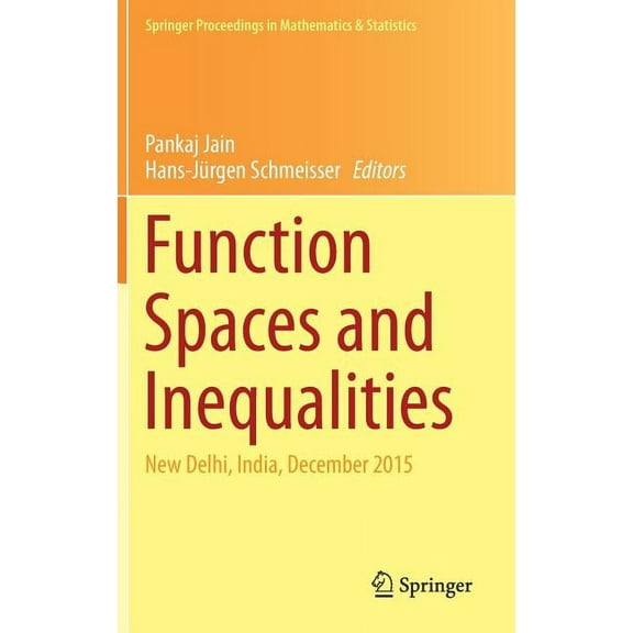 Springer Proceedings in Mathematics & St Function Spaces and Inequalities: New Delhi, India, December 2015, Book 206, (Hardcover)