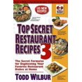 thumbnail image 1 of Top Secret Restaurant Recipes 3, Todd Wilbur Paperback, 1 of 3