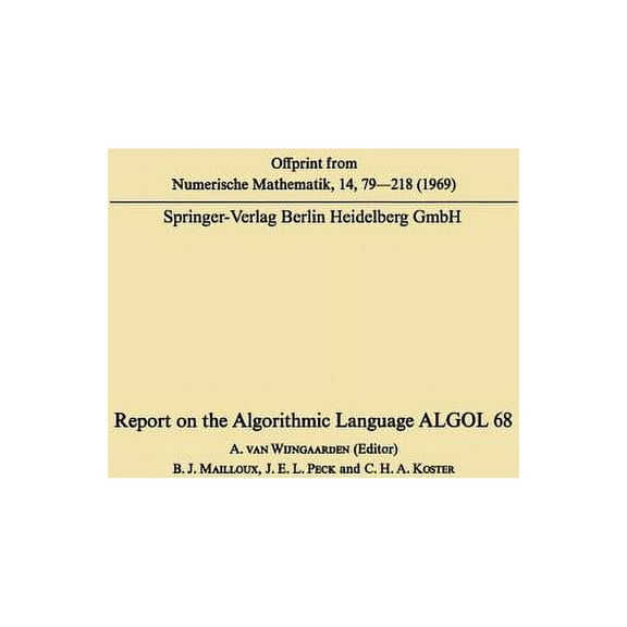 Report on the Algorithmic Language ALGOL 68, (Paperback)